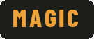 Magic